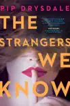 The Strangers We Know synopsis, comments