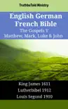 English German French Bible - The Gospels V - Matthew, Mark, Luke & John sinopsis y comentarios