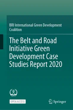 the belt and road initiative green development case studies report 2020 book cover image