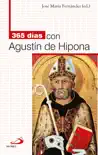 365 días con Agustín de Hipona sinopsis y comentarios