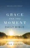 NKJV, Grace for the Moment Daily Bible sinopsis y comentarios