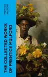 The Collected Works of Prentice Mulford sinopsis y comentarios
