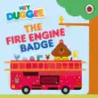 Hey Duggee: The Fire Engine Badge sinopsis y comentarios