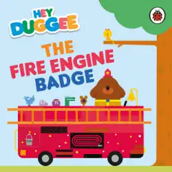 hey duggee: the fire engine badge imagen de la portada del libro