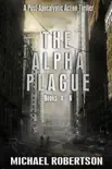 The Alpha Plague - Books 4 - 6 synopsis, comments