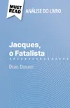 Jacques, o Fatalista de Denis Diderot (Análise do livro) sinopsis y comentarios