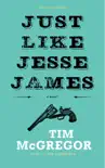 Just Like Jesse James synopsis, comments