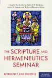 The Scripture and Hermeneutics Seminar, 25th Anniversary synopsis, comments