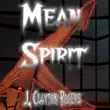 Mean Spirit synopsis, comments