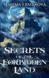 Secrets of the Forbidden Land synopsis, comments