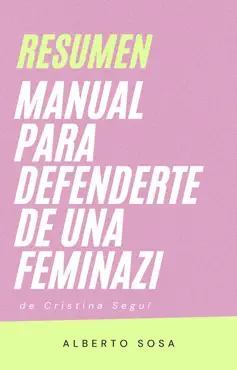 resumen de manual para defenderte de una feminazi. y otros asuntos de alta necesidad imagen de la portada del libro