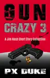 Gun Crazy 3 synopsis, comments