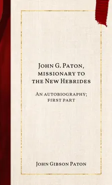 john g. paton, missionary to the new hebrides book cover image