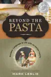 Beyond the Pasta synopsis, comments