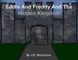 Eddie And Freddy And The Hidden Kingdom synopsis, comments