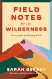 Field Notes for the Wilderness synopsis, comments