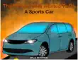 The Minivan who wanted to be a sports car synopsis, comments