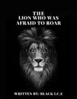 The Lion Who Was Afraid To Roar synopsis, comments