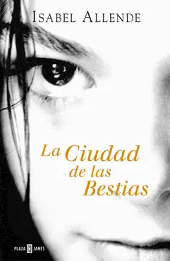 la ciudad de las bestias (memorias del Águila y del jaguar 1) book cover image