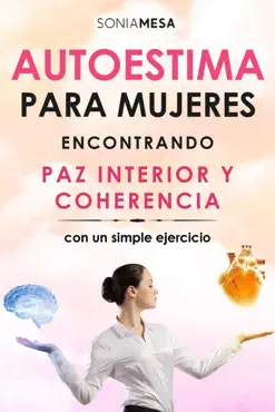 autoestima para mujeres. encontrando paz interior y coherencia. book cover image