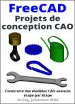 FreeCAD Projets de conception CAO sinopsis y comentarios