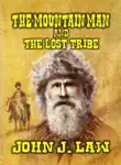The Mountain Man and The Lost Tribe synopsis, comments