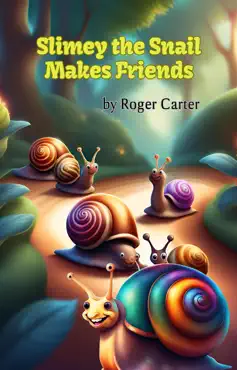 slimey the snail makes friends book cover image