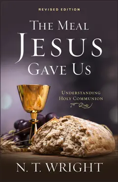 the meal jesus gave us, revised edition book cover image
