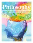 Philosophy A Visual Encyclopedia synopsis, comments