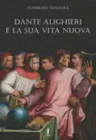 Dante Alighieri e la sua Vita Nuova sinopsis y comentarios