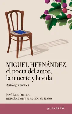 miguel hernández: el poeta del amor, la muerte y la vida imagen de la portada del libro