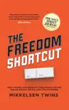 The Freedom Shortcut synopsis, comments
