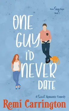 one guy i'd never date: a sweet romantic comedy book cover image