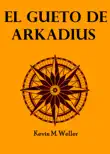 El gueto de Arkadius synopsis, comments