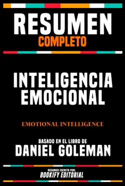 resumen completo: inteligencia emocional (emotional intelligence) - basado en el libro de daniel goleman imagen de la portada del libro