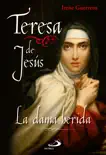 Teresa de Jesús sinopsis y comentarios