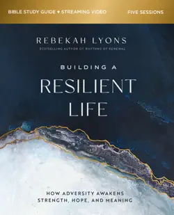 building a resilient life bible study guide plus streaming video book cover image