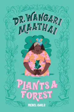 dr. wangari maathai plants a forest book cover image