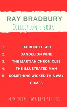 ray bradbury collection 5 book set: fahrenheit 451, dandelion wine, the martian chronicles, the illustrated man, something wicked this way comes. imagen de la portada del libro