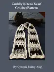 Cuddly Kittens Scarf Crochet Pattern synopsis, comments