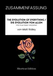 ZUSAMMENFASSUNG - The Evolution Of Everything / Die Evolution von allem: Wie neue Ideen entstehen von Matt Ridley sinopsis y comentarios
