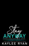 Stay Anyway synopsis, comments