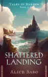 Shattered Landing synopsis, comments