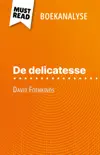 De delicatesse van David Foenkinos (Boekanalyse) sinopsis y comentarios