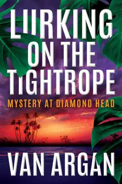 lurking on the tightrope: mystery at diamond head book cover image