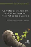 Conflitos entre homem e natureza na obra ficcional de Italo Calvino synopsis, comments