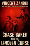 Chase Baker and the Lincoln Curse synopsis, comments
