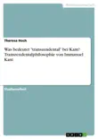 Was bedeutet "transzendental" bei Kant? Transzendentalphilosophie von Immanuel Kant sinopsis y comentarios
