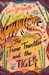 The Time Traveller and the Tiger synopsis, comments