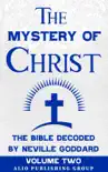 The Mystery of Christ the Bible Decoded by Neville Goddard sinopsis y comentarios
